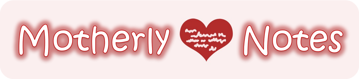 Motherly Notes Methods – Nurture Love Educate